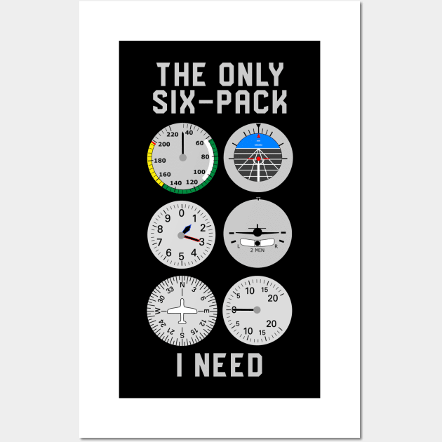 The Only Six-Pack I Need Aircraft Pilot Wall Art by thingsandthings